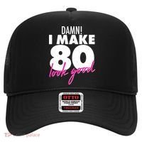 Damn! I Make 80 Look Good Birthday Hat thumb 0
