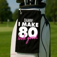 Damn! I Make 80 Look Good Birthday Golf Towel thumb 2
