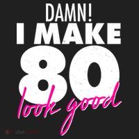 Damn! I Make 80 Look Good Birthday Golf Towel thumb 3
