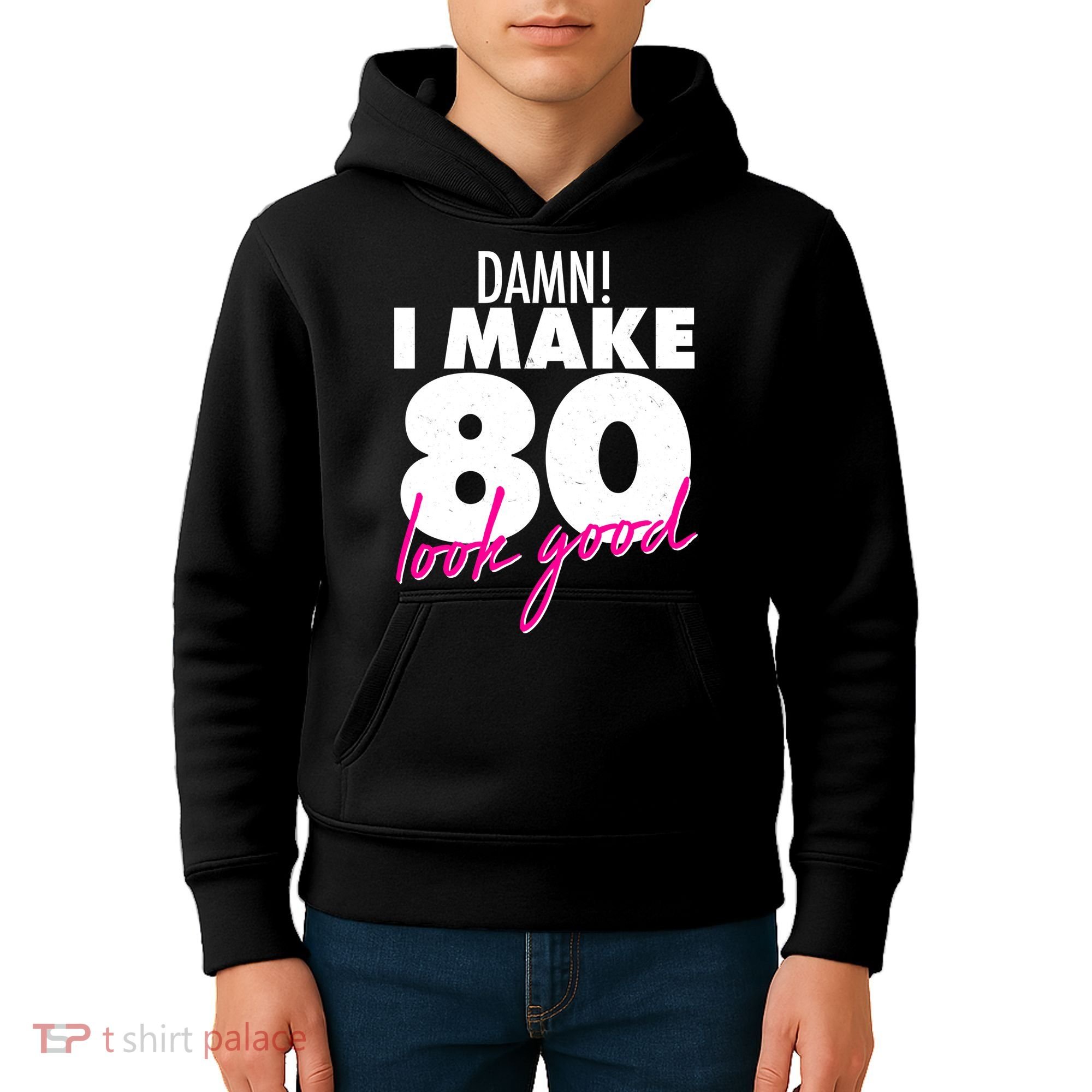 Damn! I Make 80 Look Good Birthday Kids Hoodie