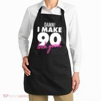 Damn! I Make 90 Look Good Birthday Apron thumb 2