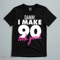 Damn! I Make 90 Look Good Birthday T-Shirt thumb 5
