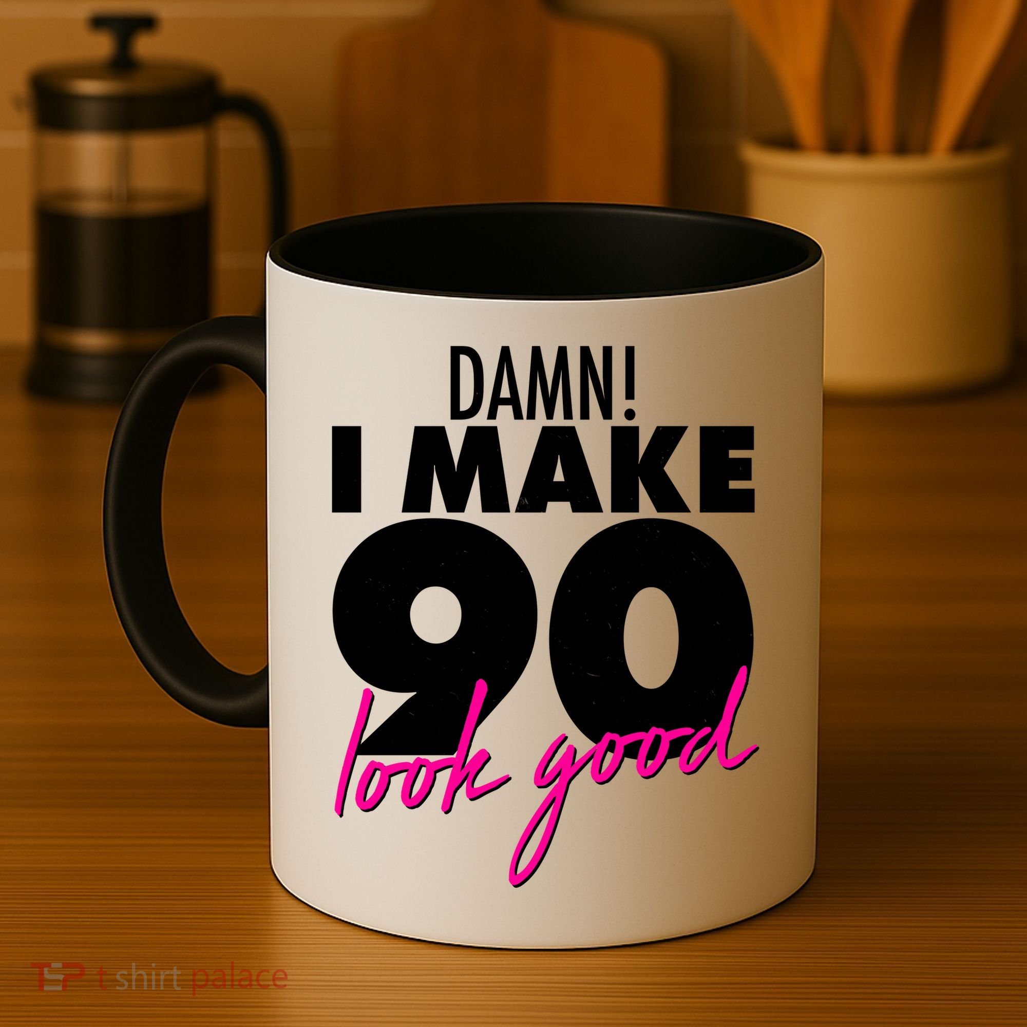 Damn! I Make 90 Look Good Birthday Coffee Mug