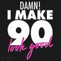 Damn! I Make 90 Look Good Birthday Toddler Hoodie thumb 2