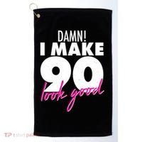 Damn! I Make 90 Look Good Birthday Golf Towel thumb 0