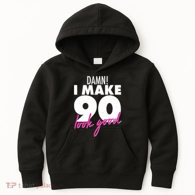 Damn! I Make 90 Look Good Birthday Kids Hoodie