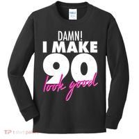 Damn! I Make 90 Look Good Birthday Kids Long Sleeve Shirt thumb 0