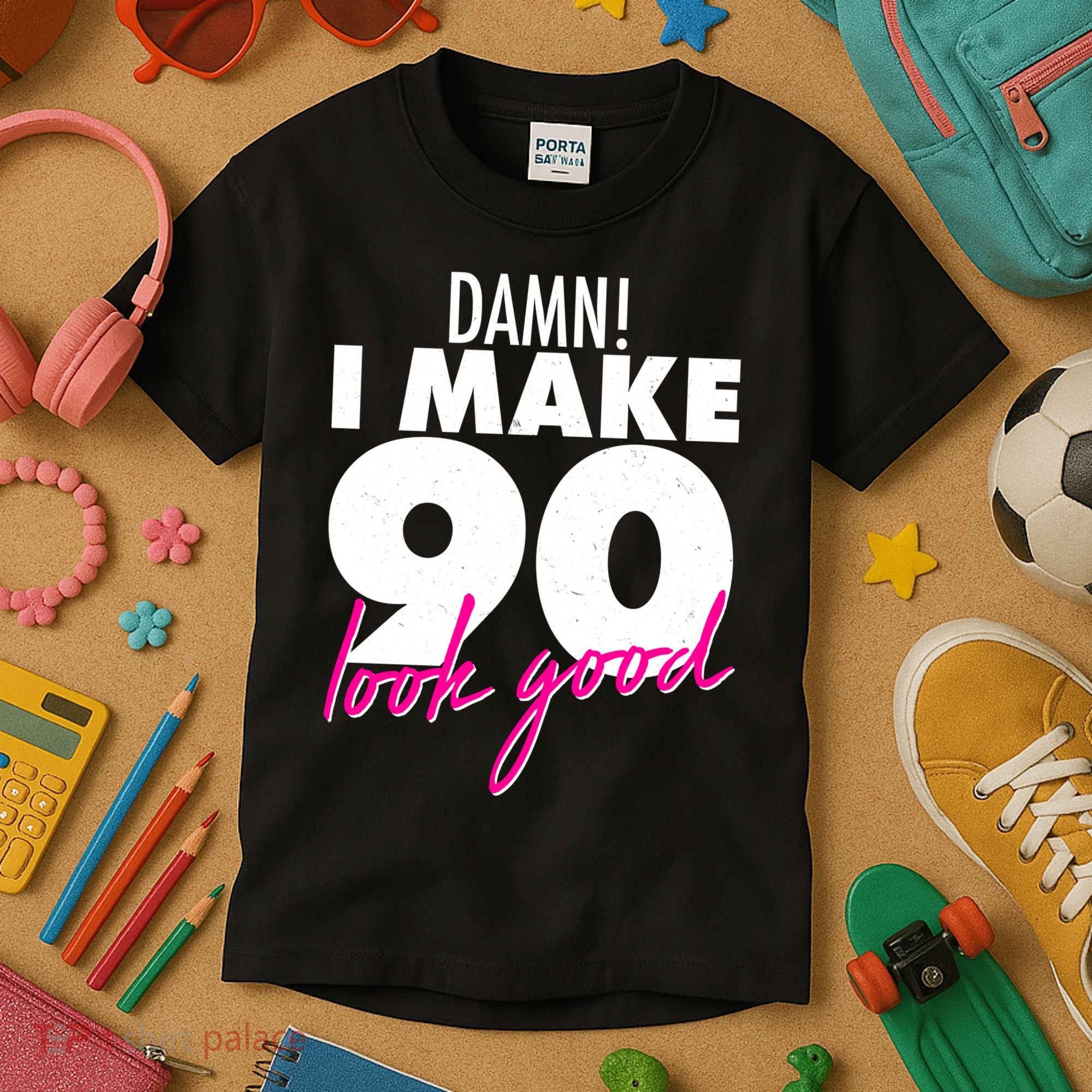 Damn! I Make 90 Look Good Birthday Kids T-Shirt