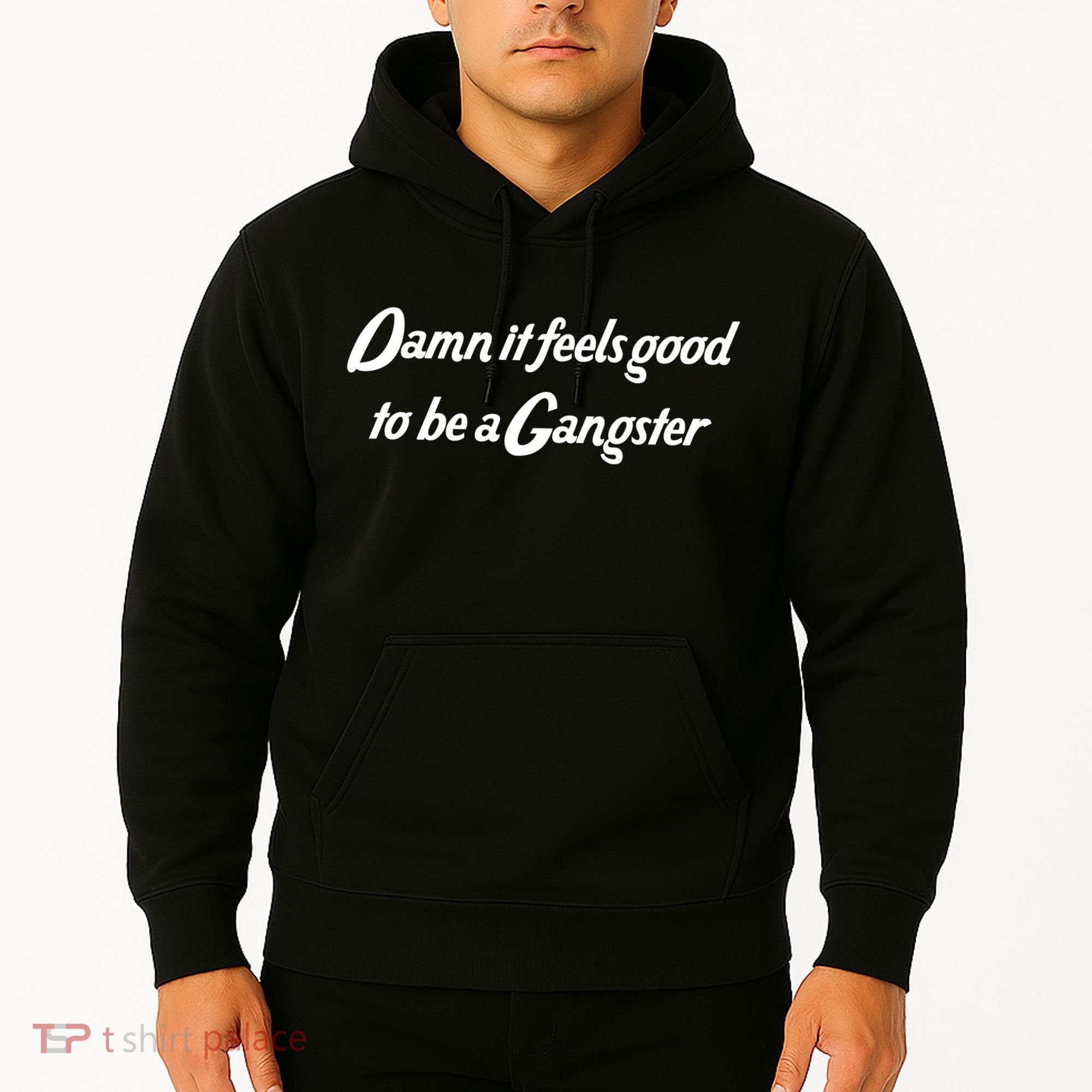 Damn It Feels Good To Be A Gangster Hoodie