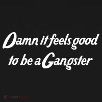 Damn It Feels Good To Be A Gangster Sweatshirt thumb 3
