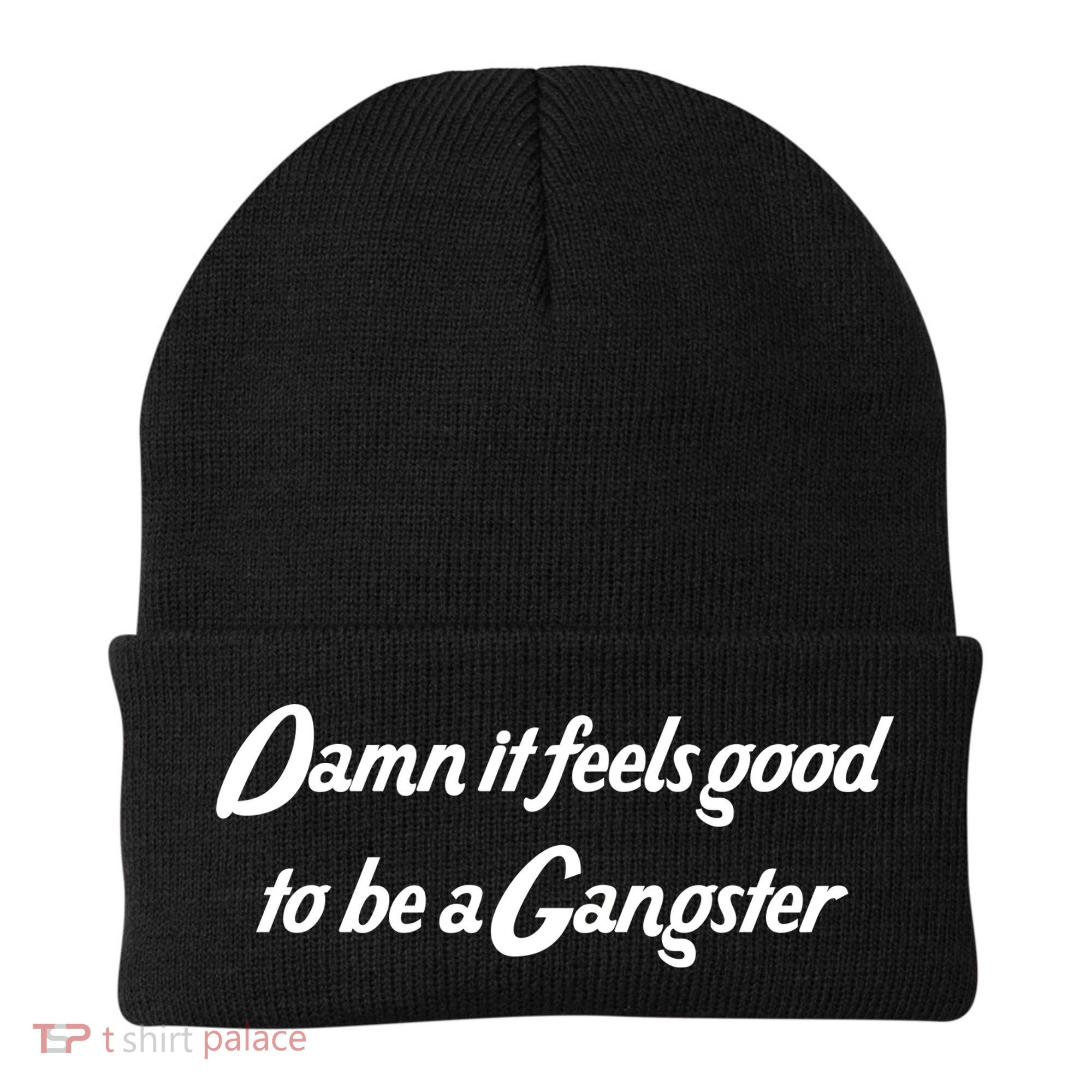 Damn It Feels Good To Be A Gangster Beanie