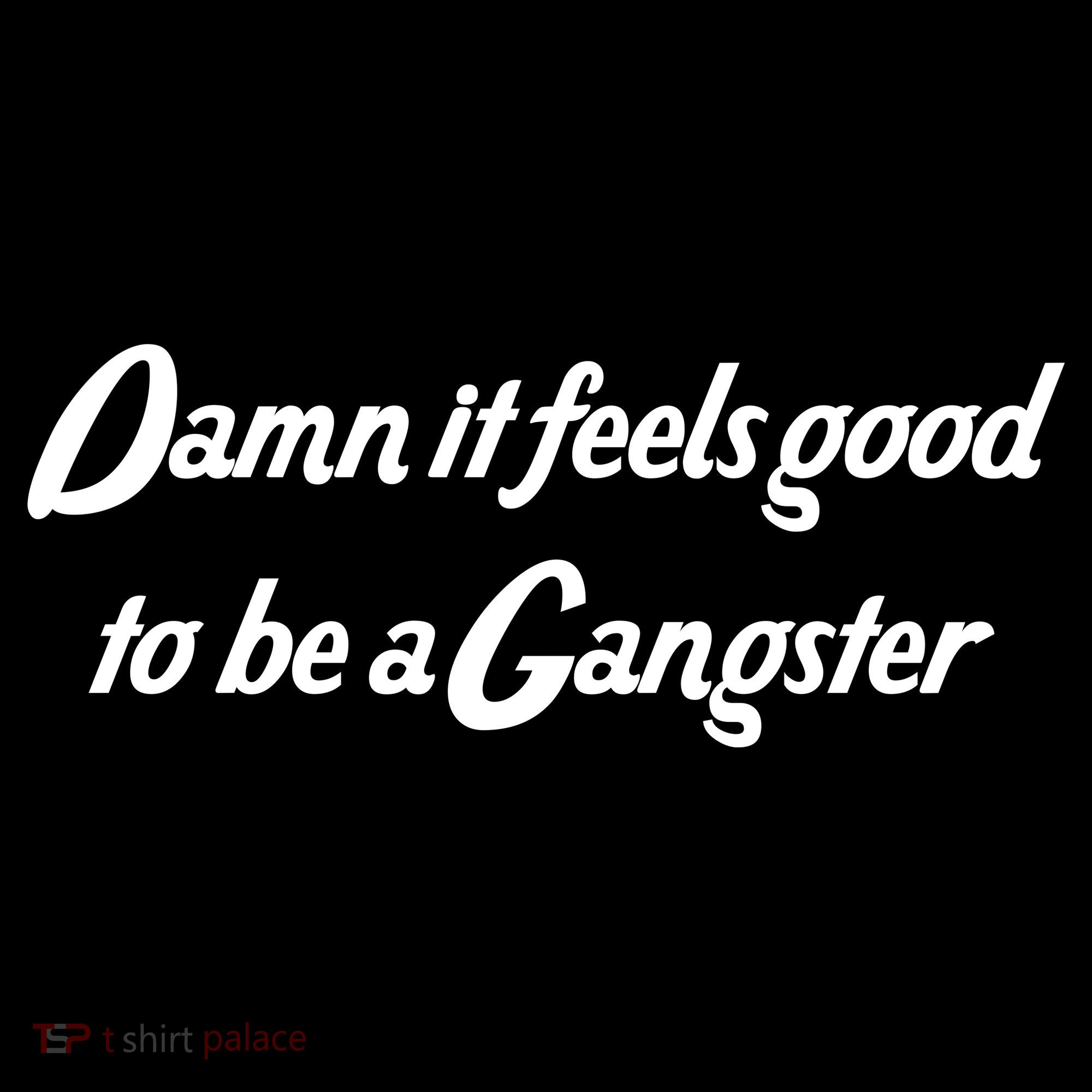 Damn It Feels Good To Be A Gangster Women's Hoodie