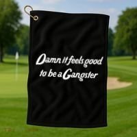 Damn It Feels Good To Be A Gangster Golf Towel thumb 1
