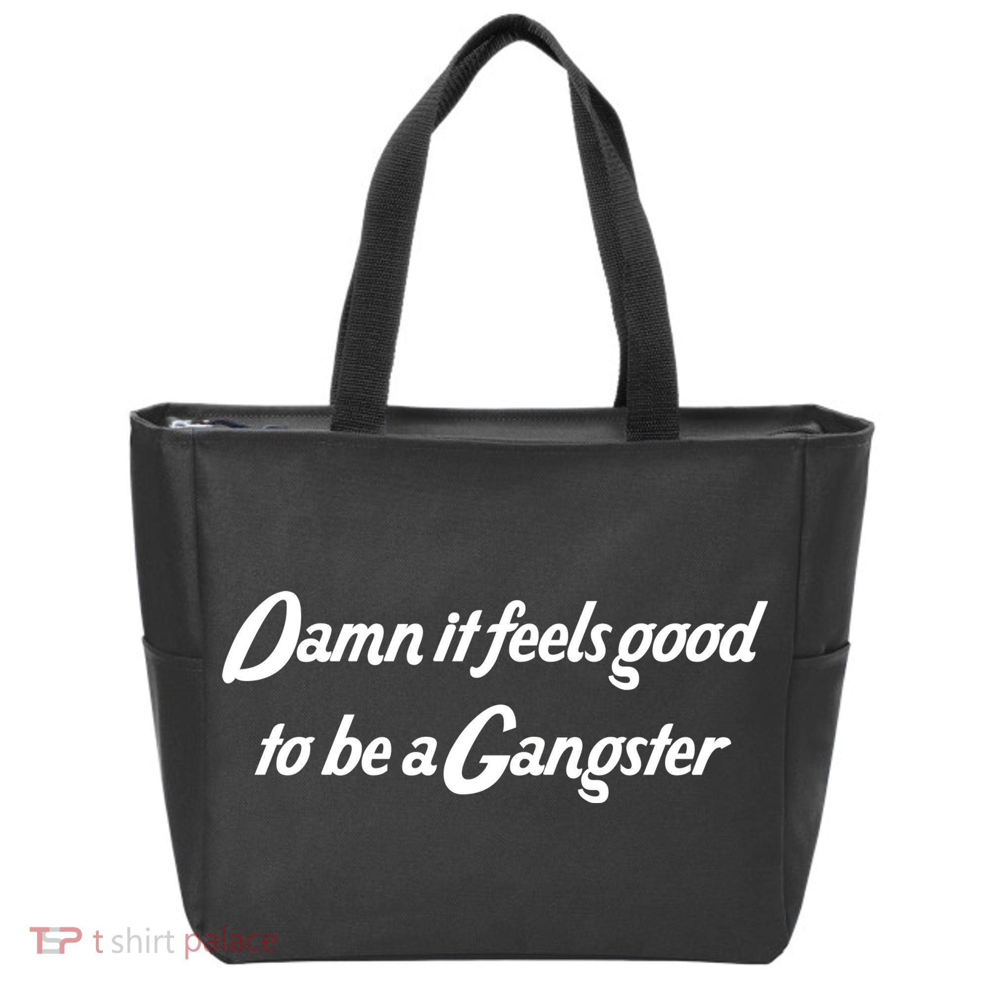 Damn It Feels Good To Be A Gangster Tote Bag