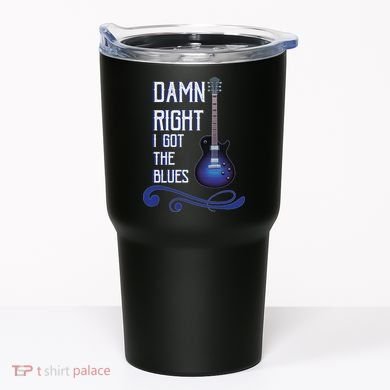 Damn Right I Got The Blues Guitar Tumbler