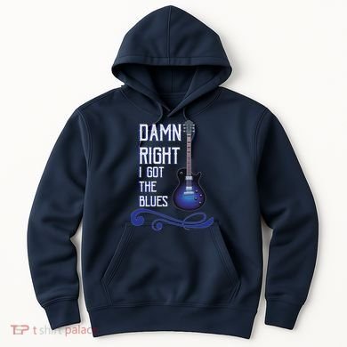 Damn Right I Got The Blues Guitar Hoodie