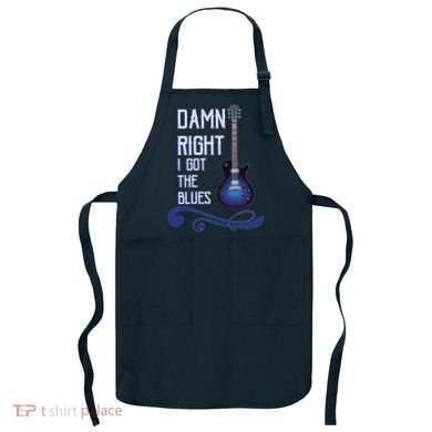 Damn Right I Got The Blues Guitar Apron