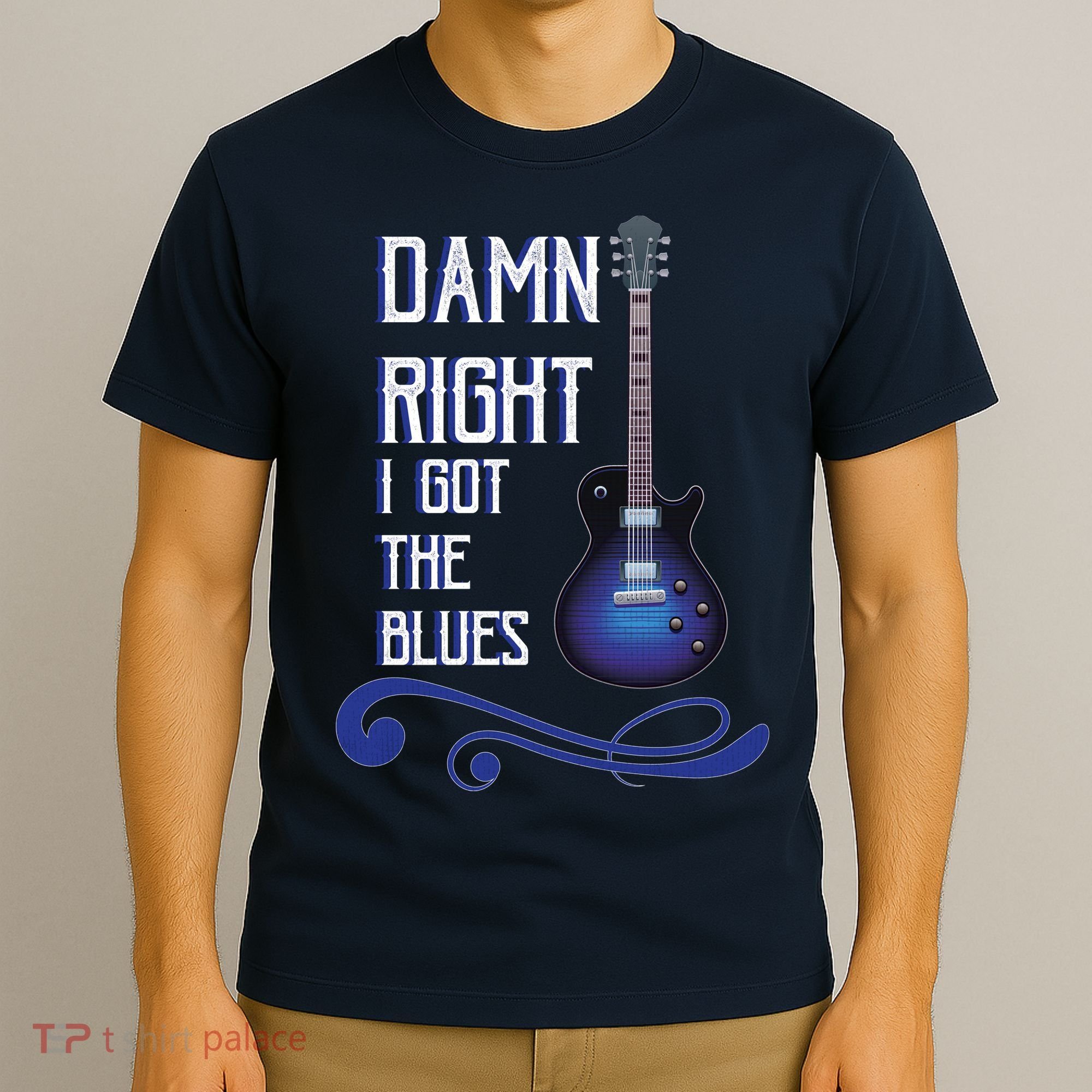 Damn Right I Got The Blues Guitar T-Shirt