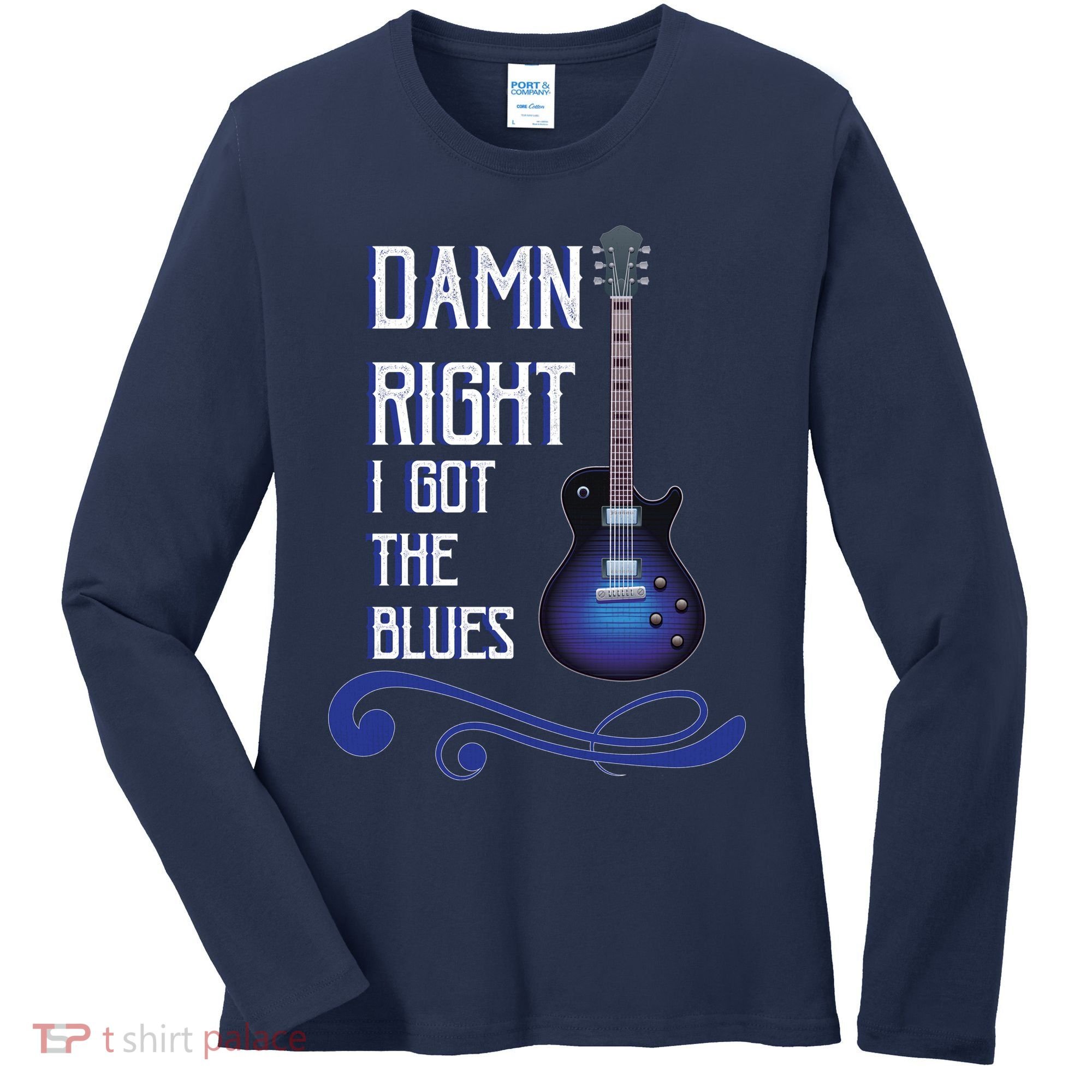 Damn Right I Got The Blues Guitar Women's Long Sleeve Shirt