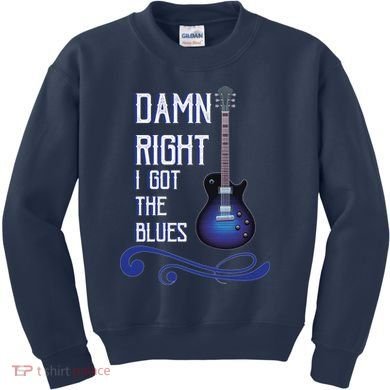 Damn Right I Got The Blues Guitar Kids Sweatshirt