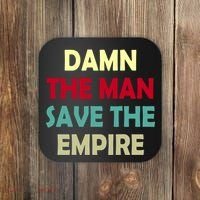 Damn The Man Save The Empire Coaster thumb 0