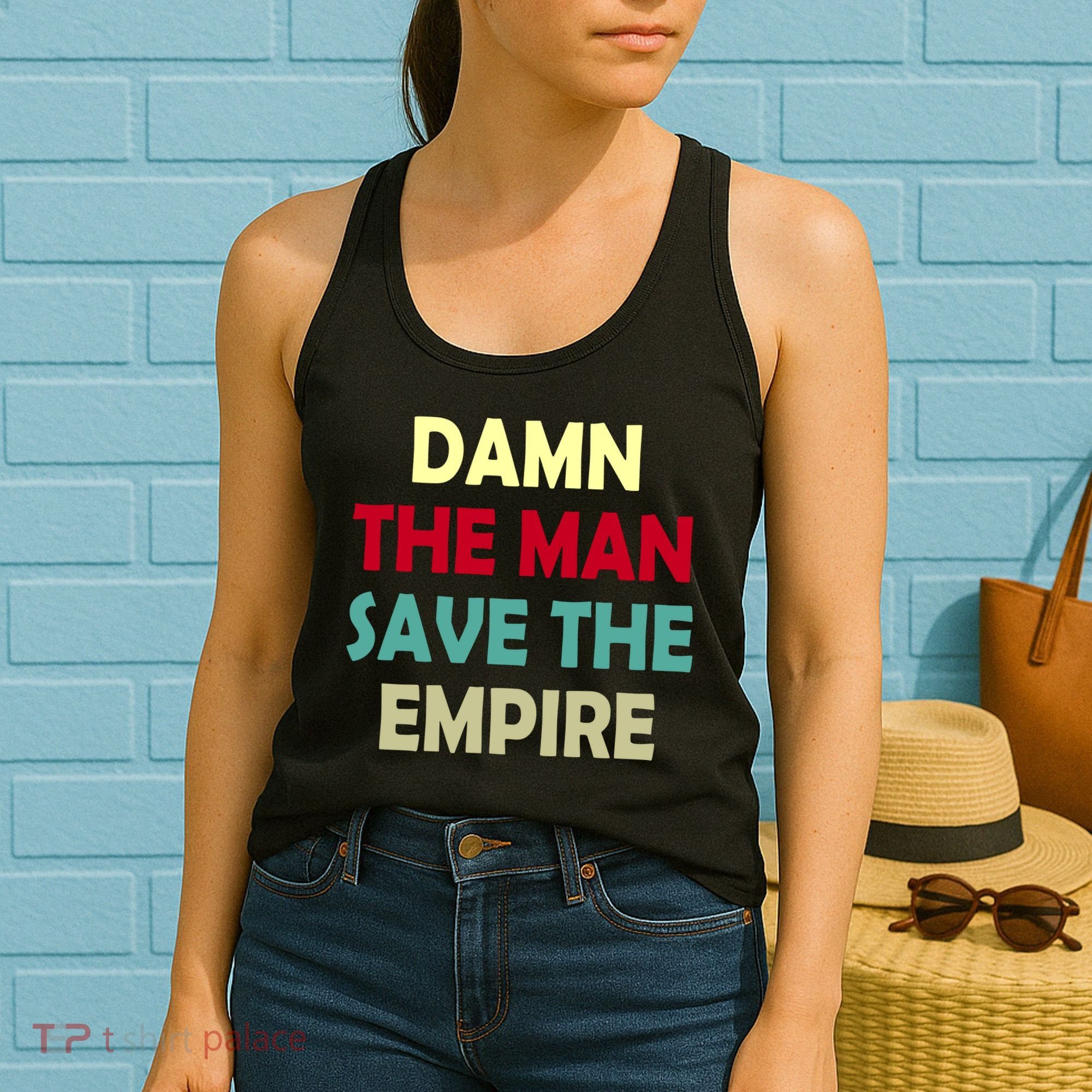 Damn The Man Save The Empire Women's Tank Top