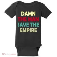 Damn The Man Save The Empire Baby Bodysuit thumb 0
