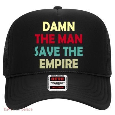 Damn The Man Save The Empire Hat