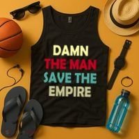 Damn The Man Save The Empire Tank Top thumb 4