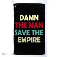 Damn The Man Save The Empire Golf Towel thumb 0