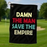 Damn The Man Save The Empire Golf Towel thumb 1