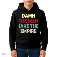 Damn The Man Save The Empire Kids Hoodie thumb 4