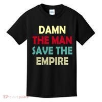 Damn The Man Save The Empire Kids T-Shirt thumb 0