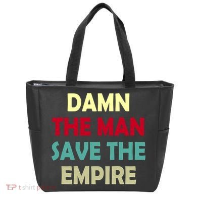 Damn The Man Save The Empire Tote Bag
