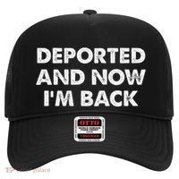 Deported And Now IM Back Funny Hat thumb 0