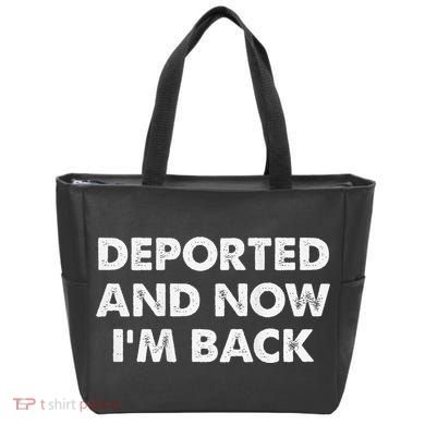 Deported And Now IM Back Funny Tote Bag