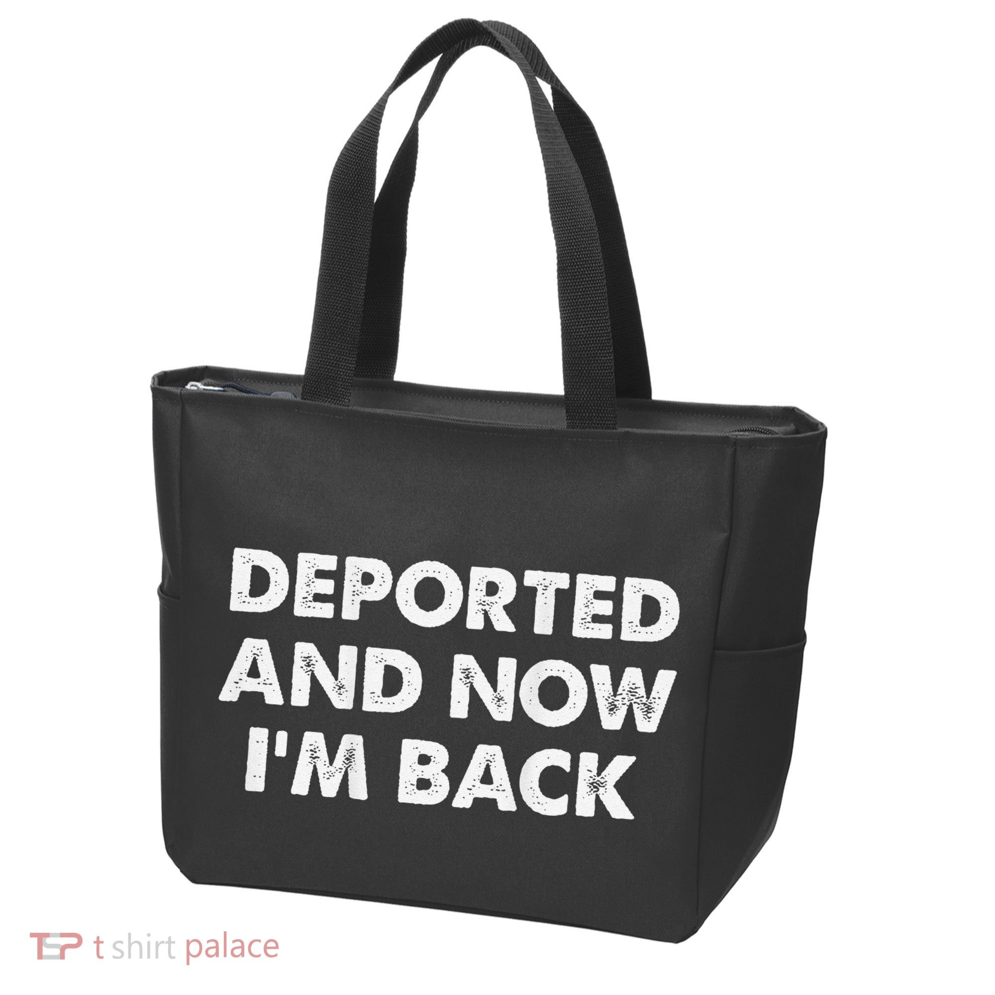Deported And Now IM Back Funny Tote Bag