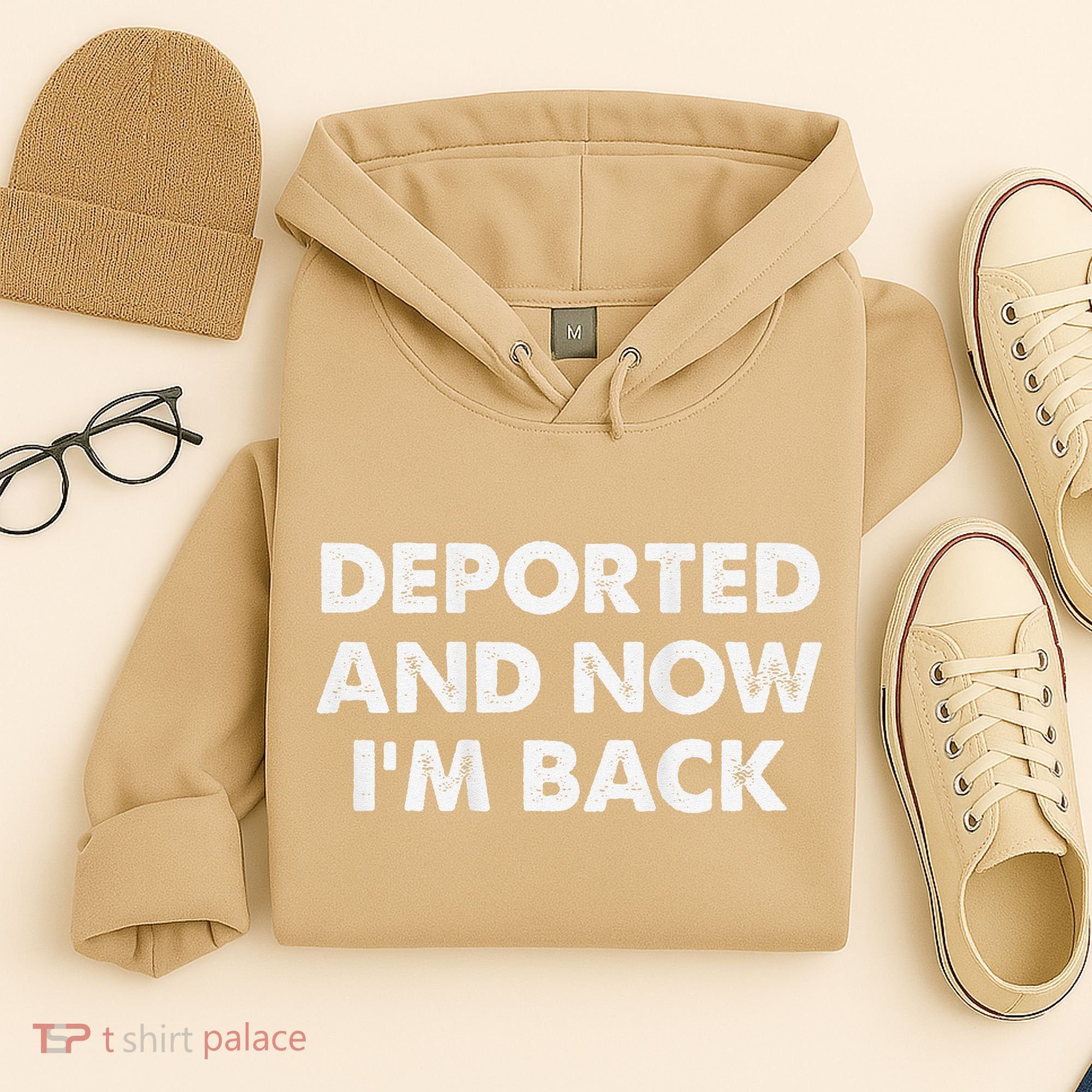 Deported And Now IM Back Funny Hoodie