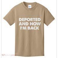 Deported And Now IM Back Funny Kids T-Shirt thumb 0