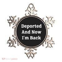 Deported And Now IM Back Ornament thumb 0
