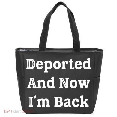 Deported And Now IM Back Tote Bag