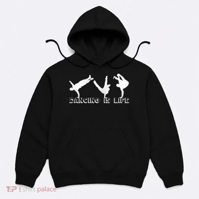 Dancing Is Life Hoodie