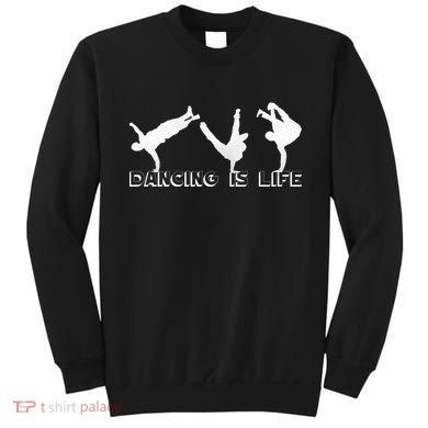 Dancing Is Life Sweatshirt
