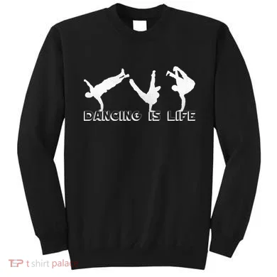 Dancing Is Life Sweatshirt