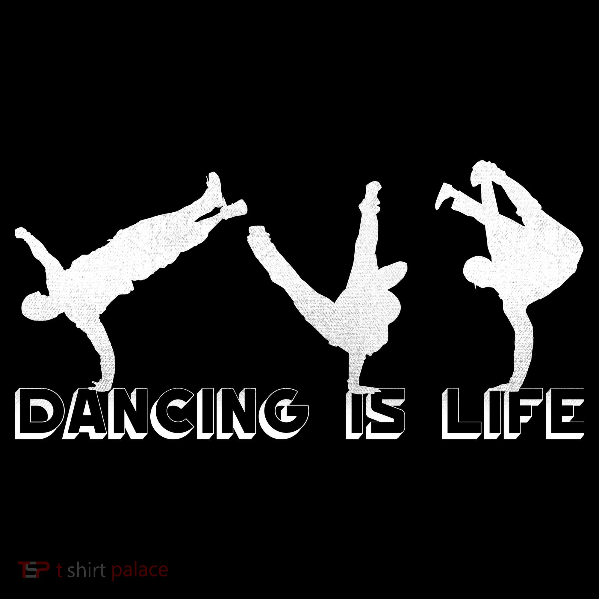 Dancing Is Life T-Shirt