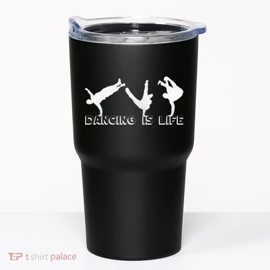 Dancing Is Life Tumbler
