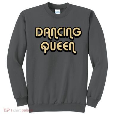 Dancing Queen Sweatshirt