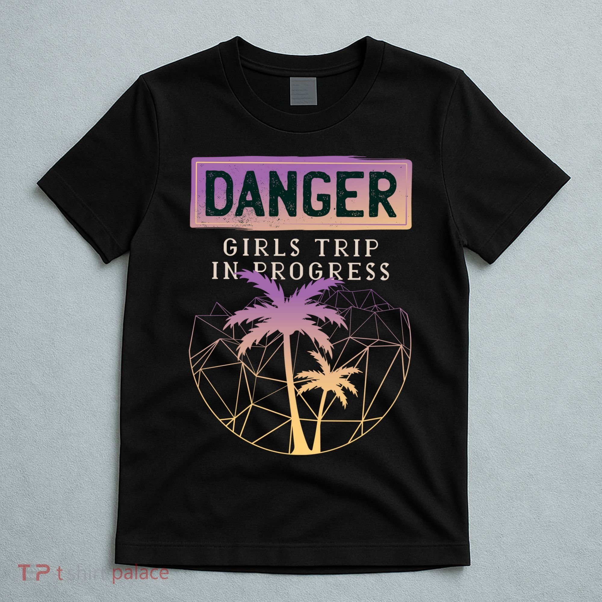 Danger Girls Trip In Progress T-Shirt