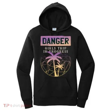 Danger Girls Trip In Progress Women's Hoodie
