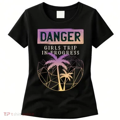 Danger Girls Trip In Progress Women's T-Shirt